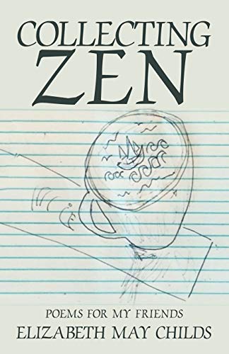 Stock image for Collecting Zen: Poems for My Friends for sale by Lakeside Books