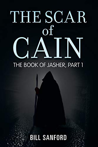 Stock image for The Scar of Cain: The Book of Jasher, Part 1 for sale by ThriftBooks-Atlanta