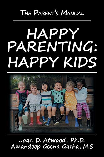 Stock image for Happy Parenting: Happy Kids: The Parent?s Manual for sale by Lakeside Books