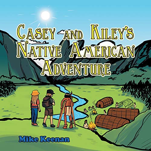 Beispielbild fr Casey and Kiley'S Native American Adventure zum Verkauf von Lucky's Textbooks
