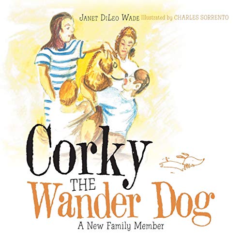 9781532059780: Corky the Wander Dog: A New Family Member