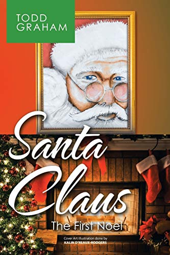 Stock image for Santa Claus: The First Noel for sale by Lucky's Textbooks