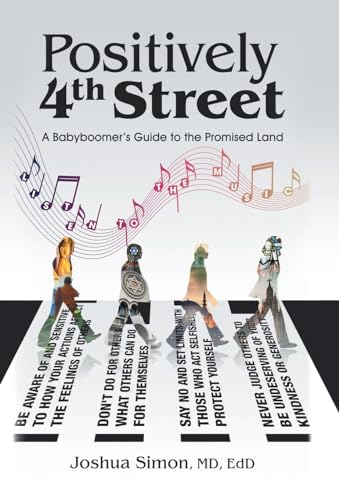 Stock image for Positively 4Th Street: A Baby Boomer's Guide to the Promised Land for sale by Lucky's Textbooks