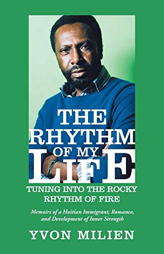 9781532063640: The Rhythm of My Life: Tuning into the Rocky Rhythm of Fire