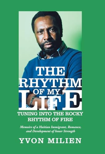 9781532063664: The Rhythm of My Life: Tuning into the Rocky Rhythm of Fire