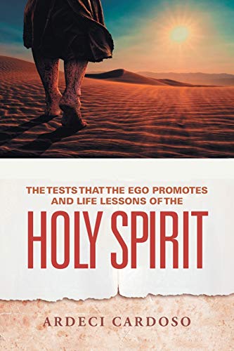 Beispielbild fr The Tests That the Ego Promotes and Life Lessons of the Holy Spirit zum Verkauf von ThriftBooks-Dallas