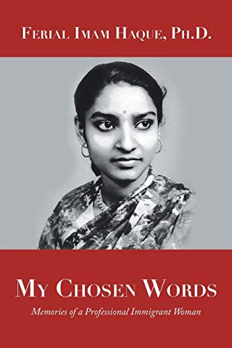 Beispielbild fr My Chosen Words: Memories of a Professional Immigrant Woman zum Verkauf von Books From California
