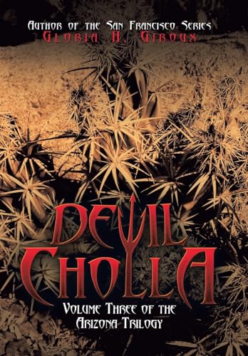 9781532068164: Devil Cholla: Volume Three of the Arizona Trilogy (Arizona Trilogy, 3)