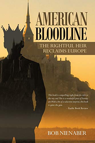 Stock image for American Bloodline: The Rightful Heir Reclaims Europe for sale by SecondSale