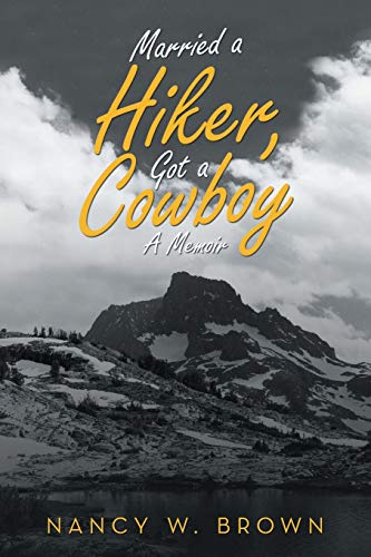 Beispielbild fr Married a Hiker, Got a Cowboy: A Memoir zum Verkauf von Books From California