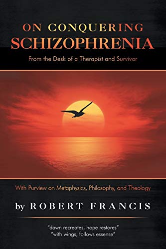 Beispielbild fr On Conquering Schizophrenia: From the Desk of a Therapist and Survivor zum Verkauf von Wonder Book