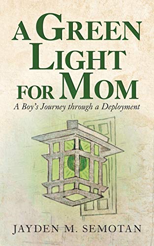 Beispielbild fr A Green Light for Mom : A Boy's Journey Through a Deployment zum Verkauf von Better World Books
