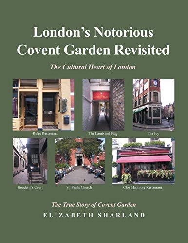 9781532073342: London's Notorious Covent Garden Revisited: The Cultural Heart of London