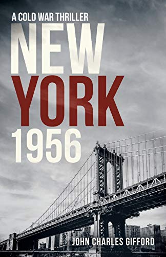 Imagen de archivo de New York 1956: A Cold War Thriller a la venta por Lucky's Textbooks