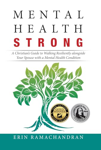 Stock image for Mental Health Strong: A Christian's Guide to Walking Resiliently alongside Your Spouse with a Mental Health Condition for sale by SecondSale