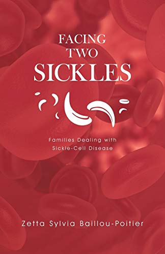 Stock image for Facing Two Sickles: Families Dealing with Sickle-Cell Disease for sale by Books From California
