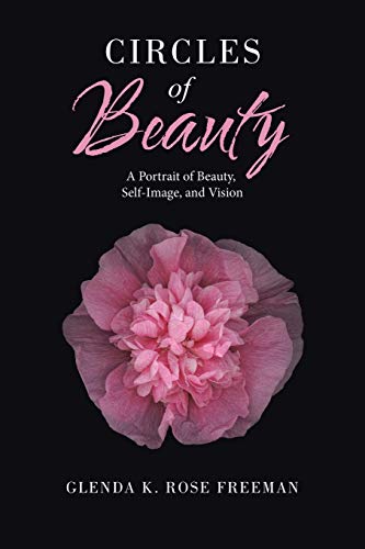 Stock image for Circles of Beauty: A Portrait of Beauty, Self-Image, and Vision for sale by Books From California