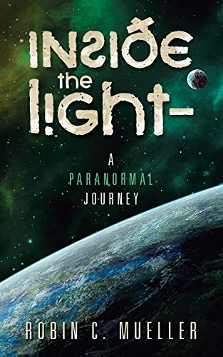 Stock image for Inside the Light - a Paranormal Journey for sale by ThriftBooks-Atlanta