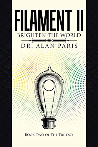 Imagen de archivo de Filament II: Brighten the World a la venta por Lucky's Textbooks