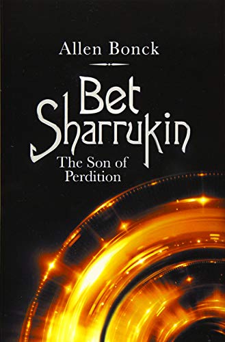 Stock image for Bet Sharrukin: The Son of Perdition for sale by Lucky's Textbooks