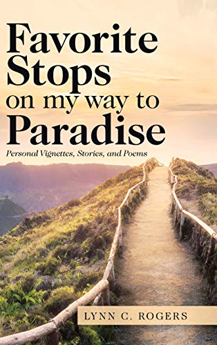 Beispielbild fr Favorite Stops on My Way to Paradise : Personal Vignettes, Stories, and Poems zum Verkauf von Buchpark