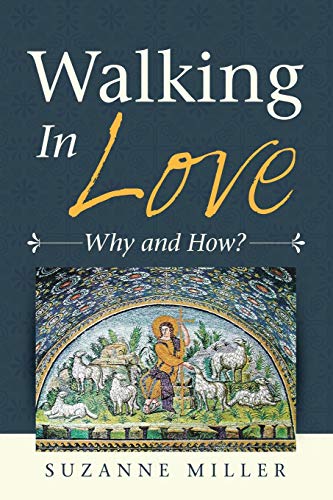 Imagen de archivo de Walking in Love: Why and How? a la venta por Books From California