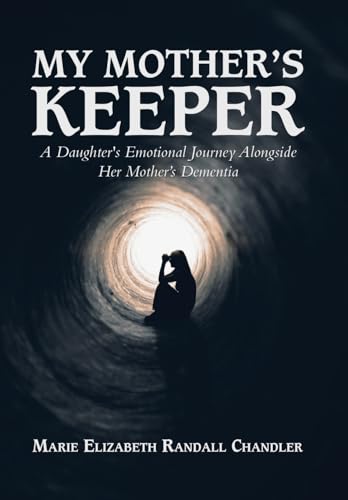 Stock image for My Mother's Keeper A Daughter's Emotional Journey Alongside Her Mother's Dementia for sale by PBShop.store US