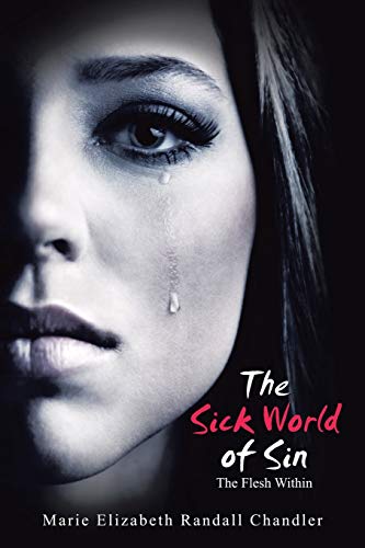 Stock image for The Sick World of Sin: The Flesh Within for sale by Lucky's Textbooks
