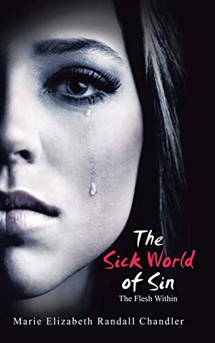 Stock image for The Sick World of Sin: The Flesh Within for sale by Lucky's Textbooks