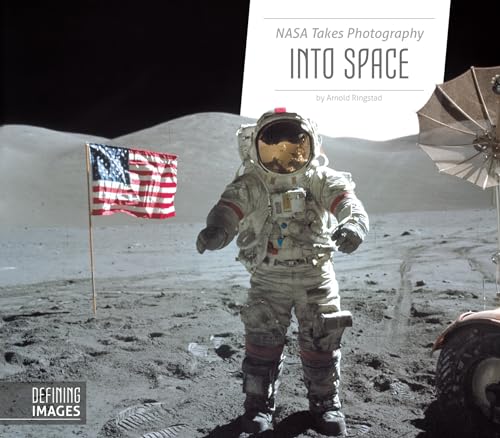 Stock image for NASA Takes Photography into Space for sale by Better World Books