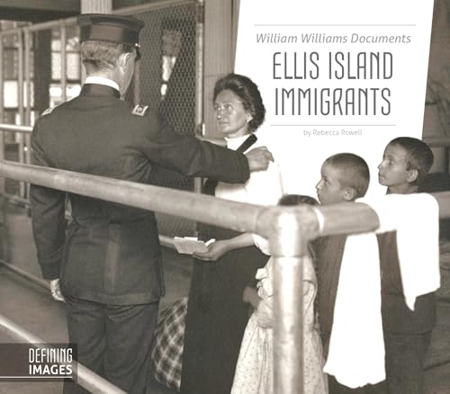 Beispielbild fr William Williams Documents Ellis Island Immigrants (Defining Images) zum Verkauf von More Than Words