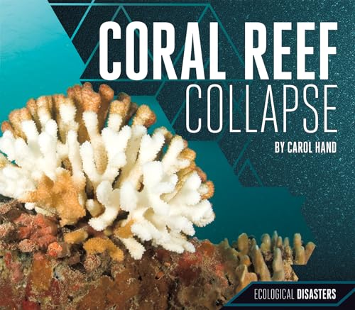 9781532110214: Coral Reef Collapse (Ecological Disasters)