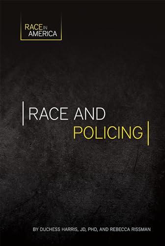 Stock image for Race and Policing (Race in America) for sale by Goodwill