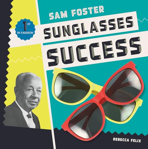 9781532110740: Sam Foster: Sunglasses Success (First in Fashion)