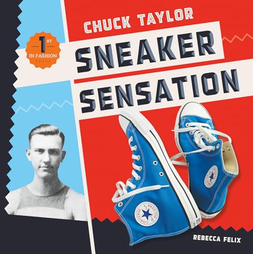 Stock image for Chuck Taylor: Sneaker Sensation for sale by ThriftBooks-Atlanta