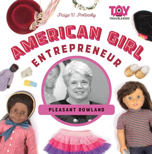 Stock image for American Girl Entrepreneur: Pleasant Rowland for sale by ThriftBooks-Atlanta