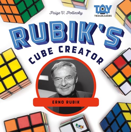 9781532110986: RUBIKS CUBE CREATOR RUBIK (Toy Trailblazers) - Polinsky, 1532110987 - IberLibro