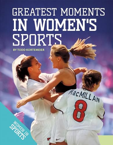 Beispielbild fr Greatest Moments in Women's Sports zum Verkauf von Better World Books