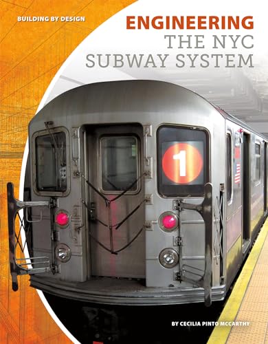 Stock image for Engineering the NYC Subway System (Building by Design) for sale by Irish Booksellers