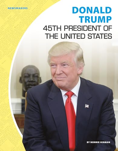 Beispielbild fr Donald Trump: 45th President of the United States zum Verkauf von ThriftBooks-Dallas