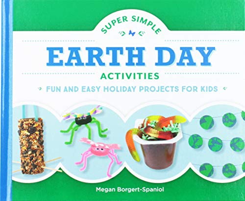 9781532112447: Super Simple Earth Day Activities: Fun and Easy Holiday Projects for Kids (Super Simple Holidays)