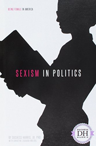 Beispielbild fr Sexism in Politics zum Verkauf von Better World Books