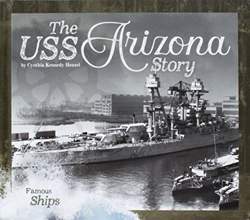 Beispielbild fr The USS Arizona Story (Famous Ships) zum Verkauf von Powell's Bookstores Chicago, ABAA