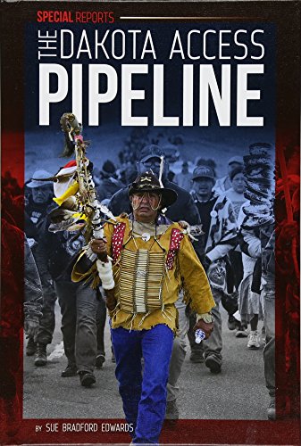 Beispielbild fr The Dakota Access Pipeline zum Verkauf von Better World Books