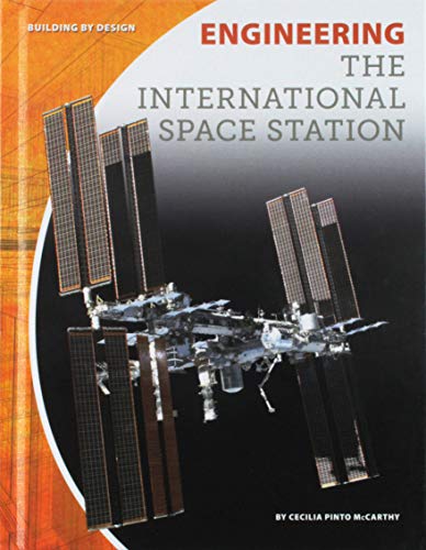 Stock image for Engineering the International Space Station (Building by Design) for sale by Irish Booksellers