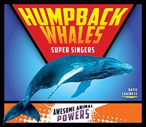 Beispielbild fr Humpback Whales: Super Singers (Awesome Animal Powers) zum Verkauf von WorldofBooks