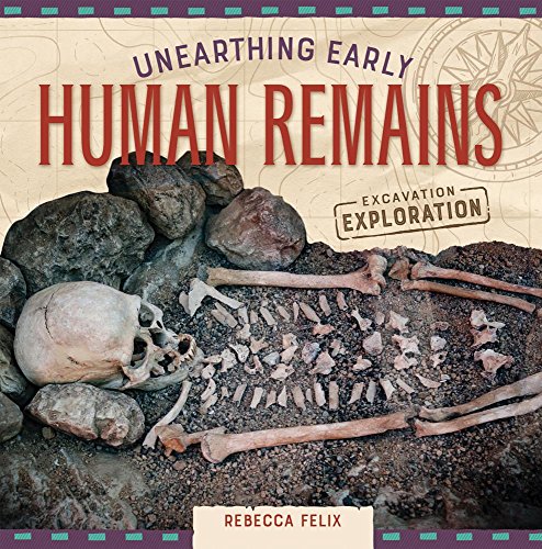 Imagen de archivo de Unearthing Early Human Remains a la venta por Better World Books