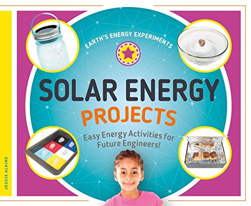 Beispielbild fr Solar Energy Projects : Easy Energy Activities for Future Engineers! zum Verkauf von Better World Books