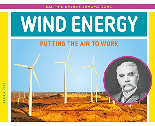 9781532115769: Wind Energy: Putting the Air to Work (Earth's Energy Innovations)