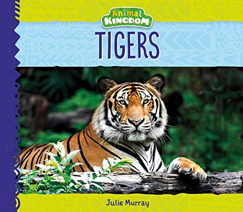 Beispielbild fr Tigers (Animal Kingdom) zum Verkauf von WorldofBooks